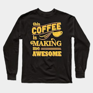 Awesome Coffee Long Sleeve T-Shirt